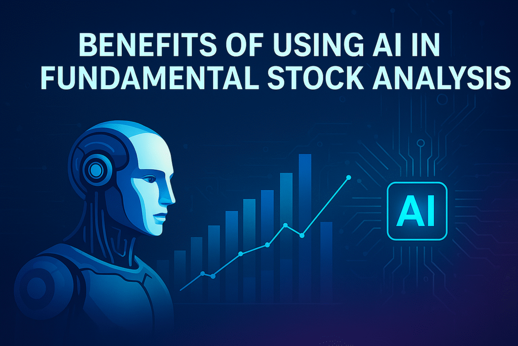 Benefits of Using AI in Fundamental Stock Analysis