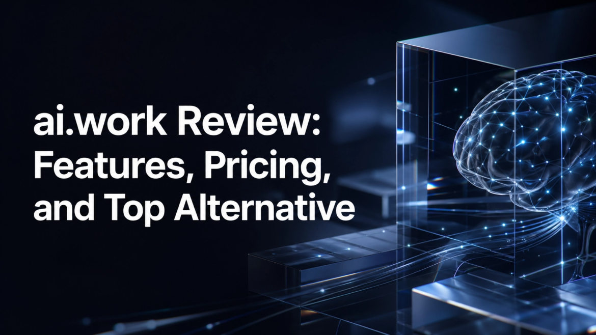 A premium, minimalist blog cover featuring a sophisticated 3D abstract representation of artificial intelligence with glass-like neural structures. On the left, the title "ai.work Review: Features, Pricing, and Top Alternative" is displayed in ultra-bold, perfectly left-aligned white typography. The color palette is an elegant deep charcoal and midnight blue with subtle, high-end light refractions.